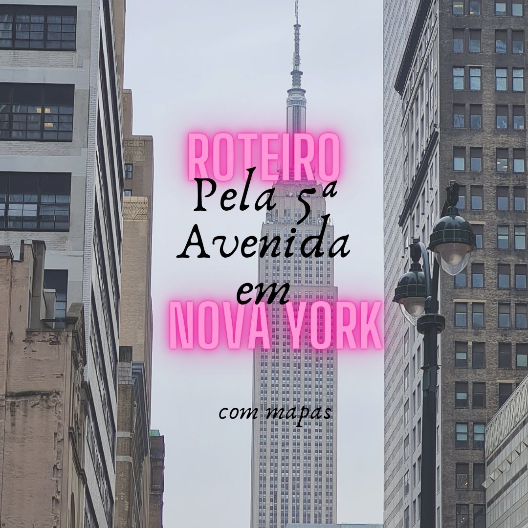 ROTEIRO PELA 5ª AVENIDA, EM NOVA YORK