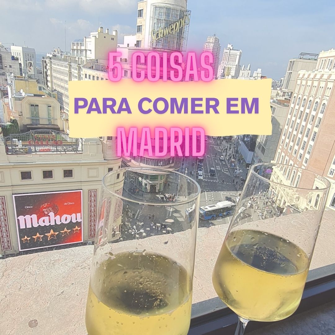 5 COISAS PARA COMER EM MADRID