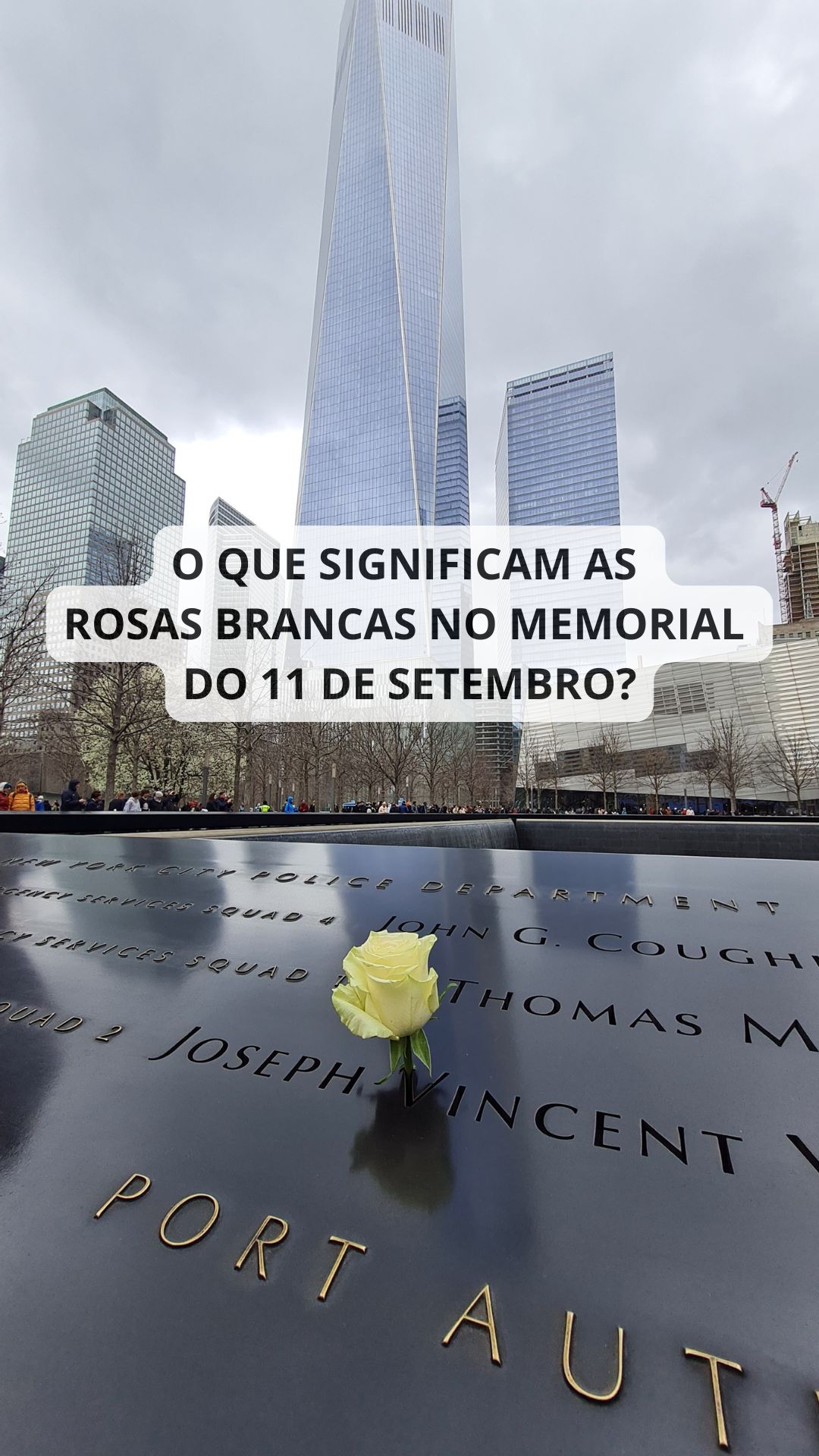 O Que Significam as Rosas Brancas no Memorial do 11 de Setembro, em Nova York?